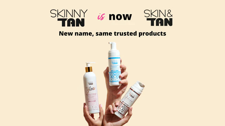 Skinny Tan is now Skin & Tan - New name, same trusted products